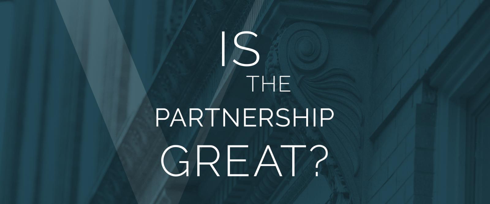 Is the Partnership Great?
