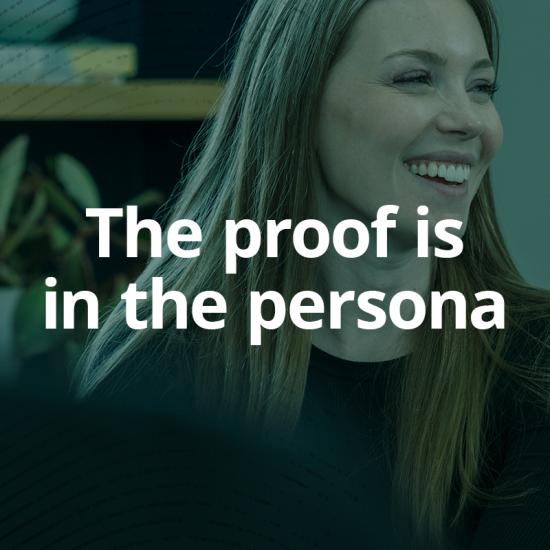 The proof is in the persona