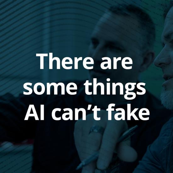 There are some things AI can't fake