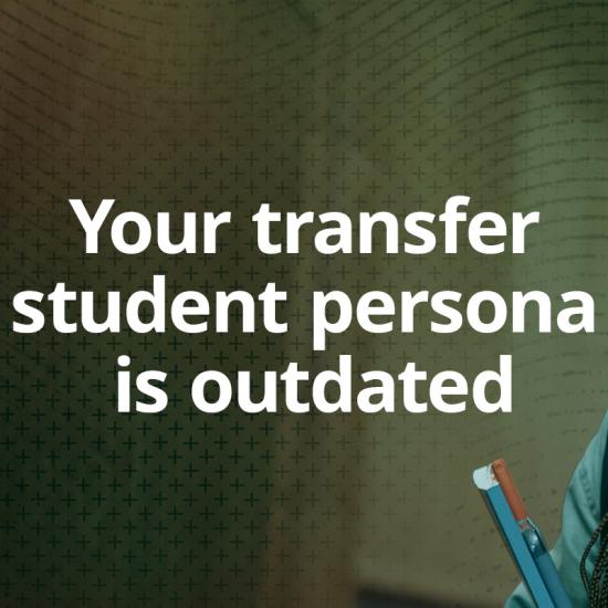 Your transfer student persona is outdated